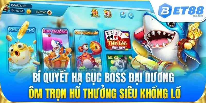Bí quyết hạ gục boss đại dương ôm trọn hũ thưởng siêu khổng lồ