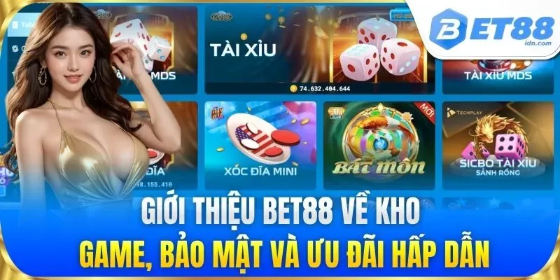 Giới thiệu BET88 về kho game, bảo mật và ưu đãi hấp dẫn