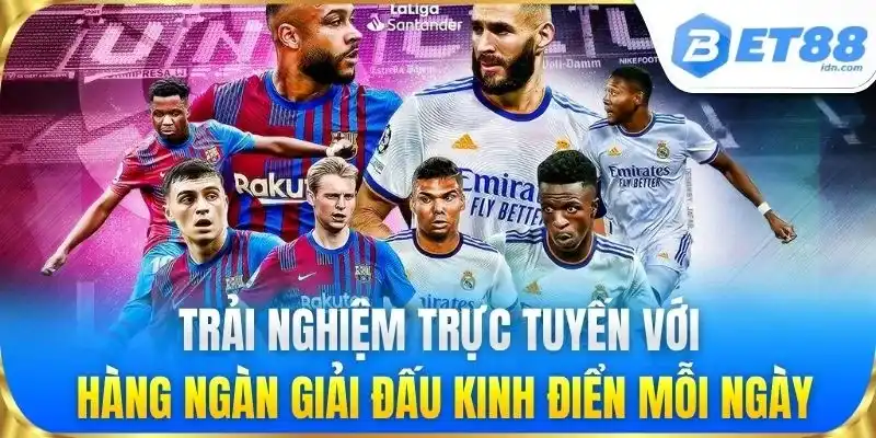 Trải nghiệm trực tuyến với hàng ngàn giải đấu kinh điển mỗi ngày